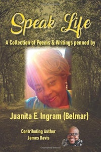 speak life a collection of poems and writings